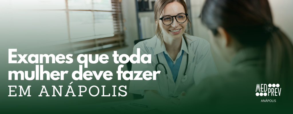 Exames que toda mulher deve fazer em Anápolis